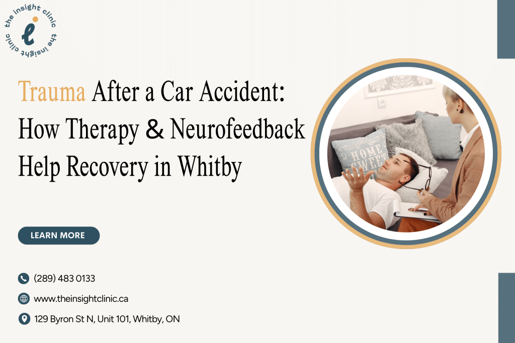 Trauma After a Car Accident: How Therapy and Neurofeedback Help Recovery