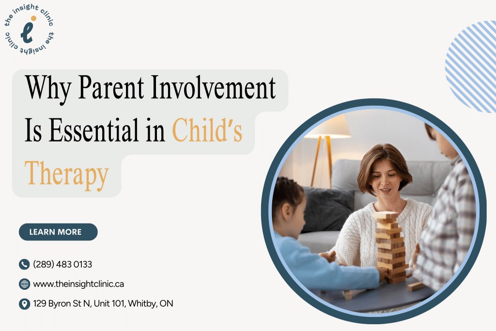 Why Parent Involvement Is Essential in Child’s Therapy