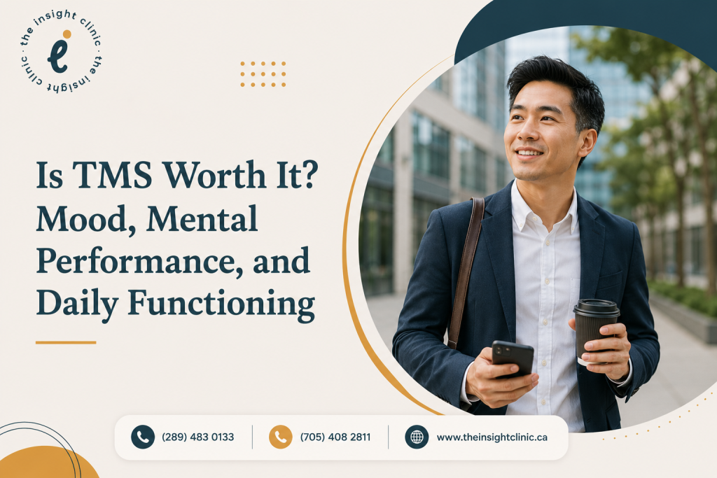 Is TMS Worth It Mood, Mental Performance, and Daily Functioning
