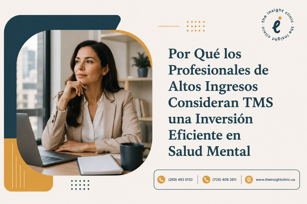 Por Qué los Profesionales de Altos Ingresos Consideran TMS una Inversión Eficiente en Salud Mental